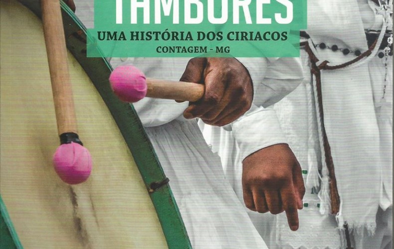 Lançamento do livro: “A Voz dos Tambores: uma história dos Ciriacos – Contagem/MG”