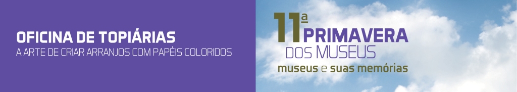 Museu Mineiro realiza Oficina Topiárias