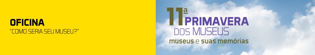 Museu Mineiro realiza a “Oficina como será o seu Museu”